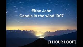 Elton John  Candle In The Wind 1997 1 Hour Loop