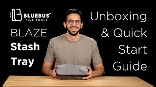Bluebus Fine Tools Blaze Unboxing User Guide Budsbie