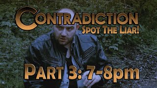 Contradiction - Spot The Liar! [Part 3: 7pm to 8pm!] Playthrough