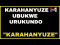 Karahanyuze nyarwanda Indirimbo zurukundo nubukwe