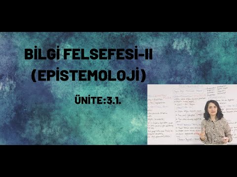 BİLGİ FELSEFESİ-II (EPİSTEMOLOJİ)