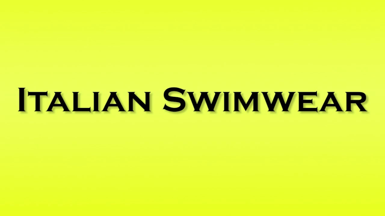Pronunciation of Italian Swimwear