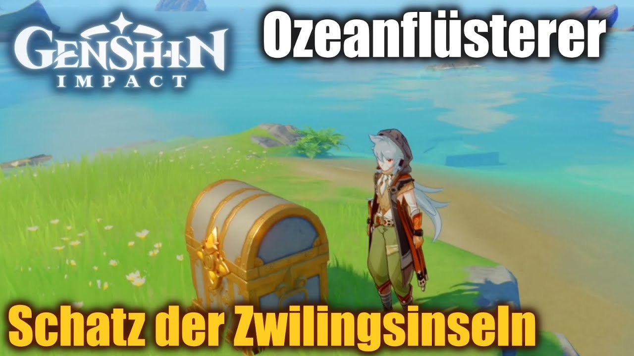 Hol Dir Den Schatz Genshin Impact GENSHIN IMPACT☄️: (Ozeanflüsterer) Schatz auf den Zwilingsinseln ⭐