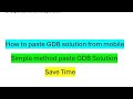 How to paste gdb solution from mobile / Simple method paste GDB Solution                       