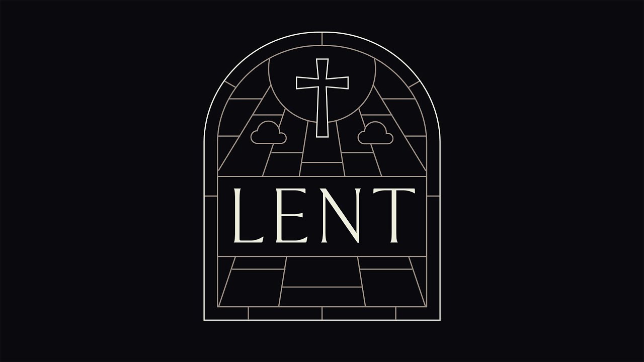 Lent - Week 6
