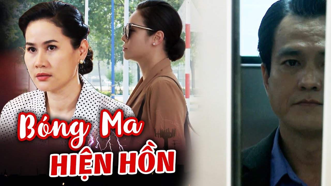 Chủ Tịch KHIẾP HỒN Vì Thấy Bóng Ma Người Cũ Hiện Hồn | Phim Việt Nam | Phim Tình Cảm Tâm Lý Xã Hội