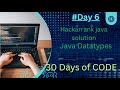 HackarRank Java Datatypes Solution | #30 Days of code | #Day 6