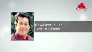 Nawa Awrudu Da By H. R. Jothipala - .Spiketv.lk