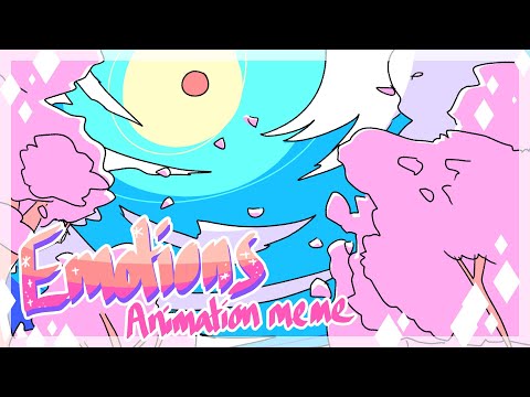 Emotions (Animation Meme)