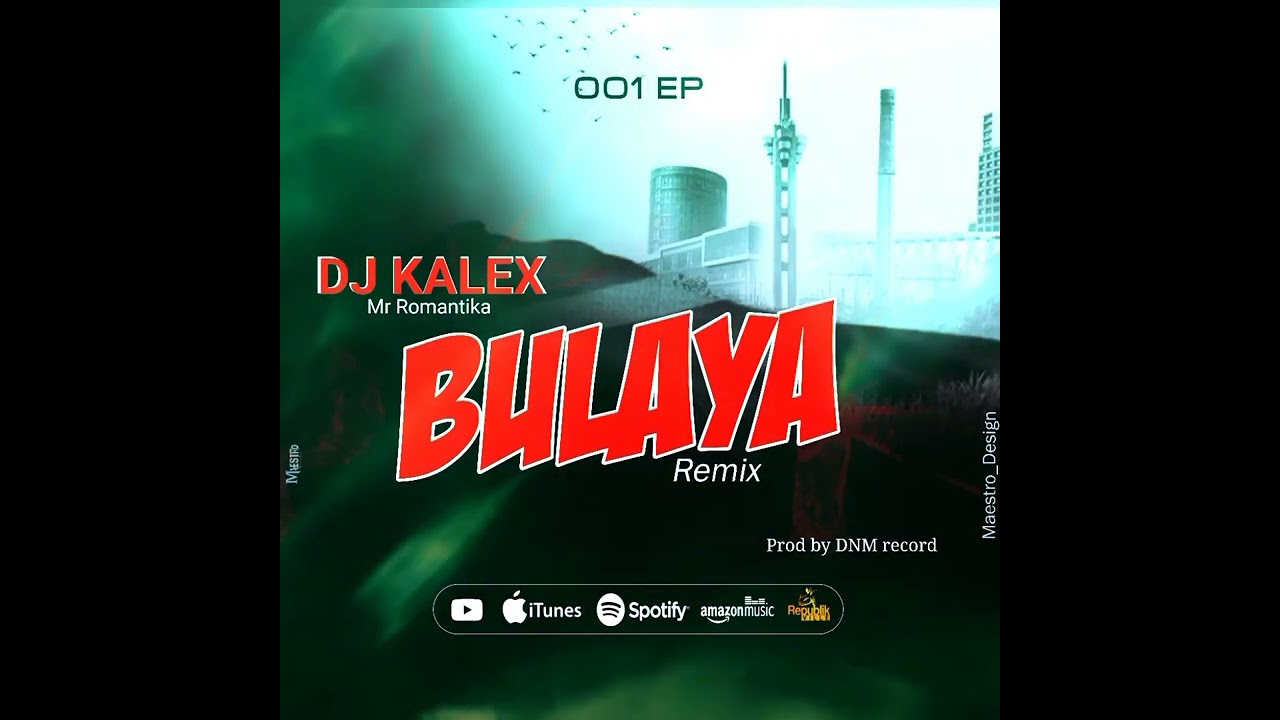 Dj KALEX Bulaya afroAmapiano (Audio officiel)