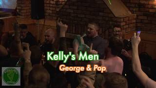 Kellys Men - George and Pop