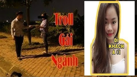 Troll gọi điện  gái ngành zalo  và cái kết đắng- LINH TỨ QUÝ _Troll girls industry zalo and ending