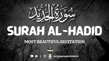 Surah Al Hadid سورة الحديد (The Iron) | BEAUTIFUL VOICE | AlQuranAayatushifa