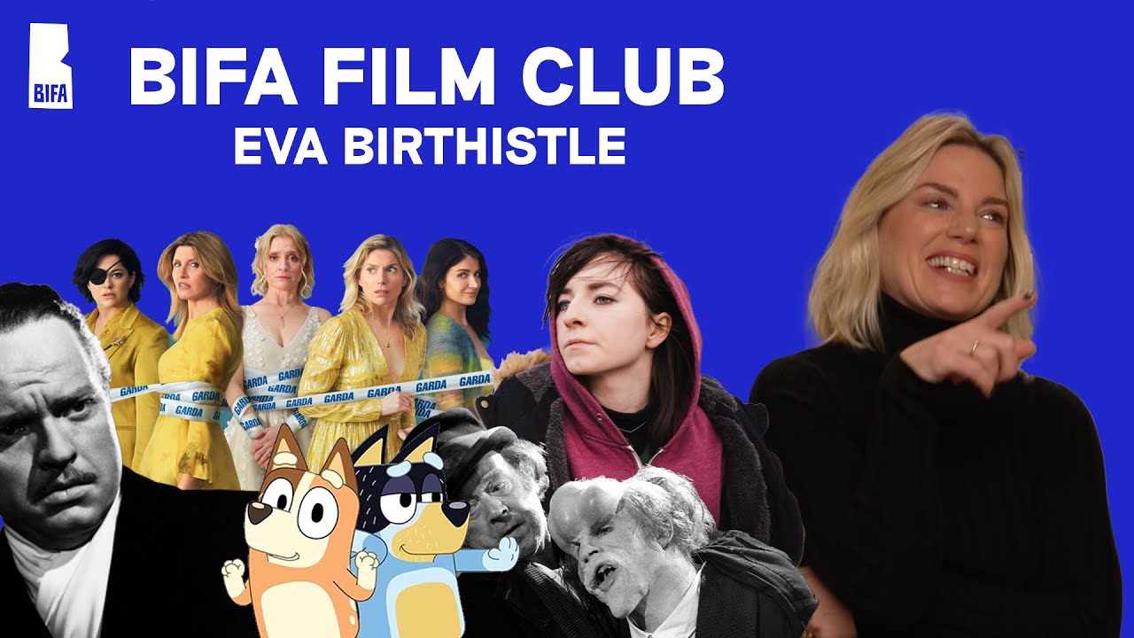 Eva Birthistle on Bad Sisters, Bluey, and Citzen Kane | BIFA Film Club
