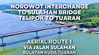 Aerial Route 1: Norowot Interchange to Sulaman Bridge | Telipok to Tuaran | Kota Kinabalu, Sabah