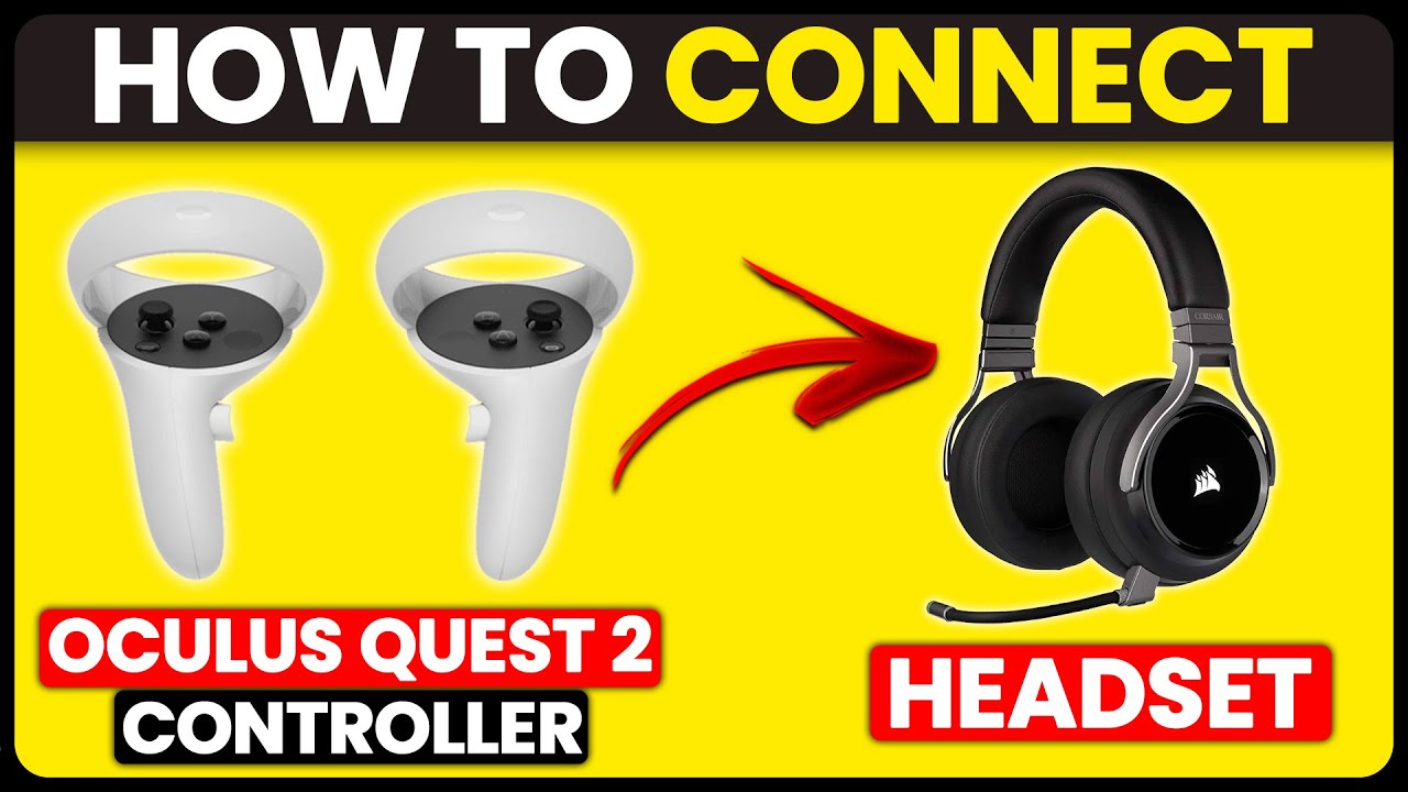 How To Connect Oculus Quest 2 Controller To Headset (Pair Oculus Quest ...