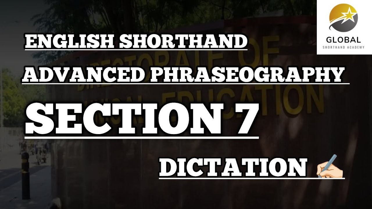 ENGLISH SHORTHAND ADVANCED PHRASEOGRAPHY SECTION 7 DICTATION ️ - YouTube