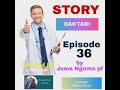 DAKTARI Episode 36 By Juma Ngoma Pf