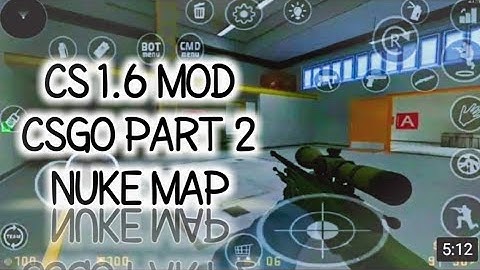 CS 1.6 MOBILE CSGO MOBILE MOD PART 2 NEW_NUKE MAP - OFFLINE ANDROID GAMEPLAY