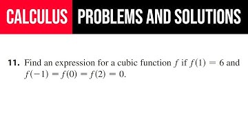 11. Find an expression for a cubic function f if f(1)=6 and f(-1)=f(0)=f(2)=0.