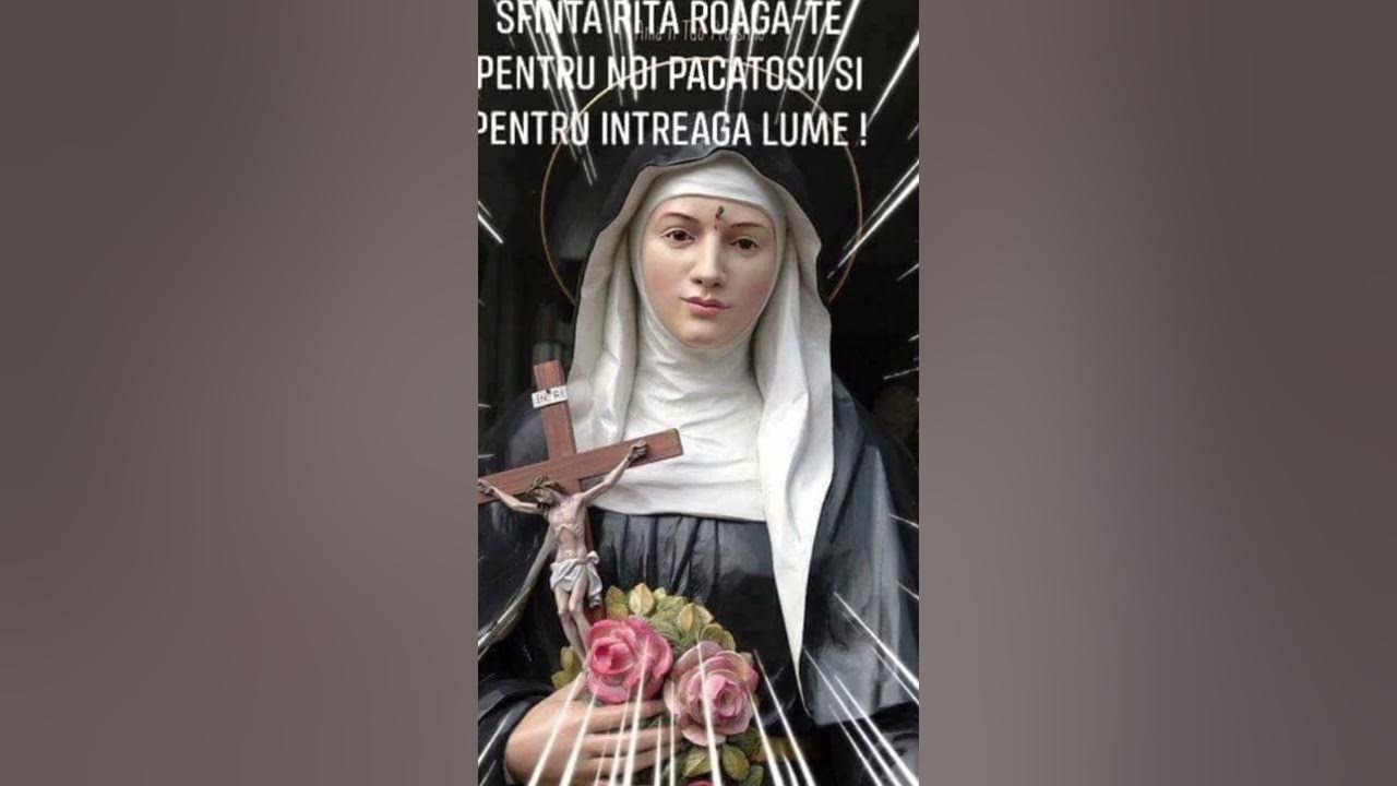 Sf Rita Rugaciune Rugaciunea Sfintei Rita in cazuri imposibile - YouTube