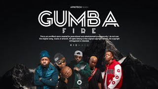 Gumba Fire _ Focalistic, Mr JazziQ, mellow and sleazy, benzoo & OPTIMIST MUSIC ZA (KIDHACK Bootleg)