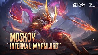 New Skin | Moskov 'Infernal Wyrmlord' | Mobile Legends: Bang Bang