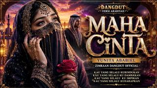 MAHA CINTA - Yunita Ababiel | Cover Dangdut Arabiyah Terbaru By Zimraan Dangdut Official