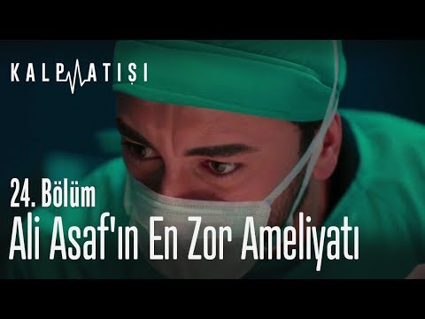 Ali Asaf'ın en zor ameliyatı - Kalp Atışı 24. Bölüm