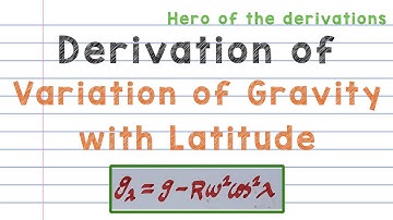 Derivation of expression for variation of gravity with latitude • HERO OF THE DERIVATIONS.