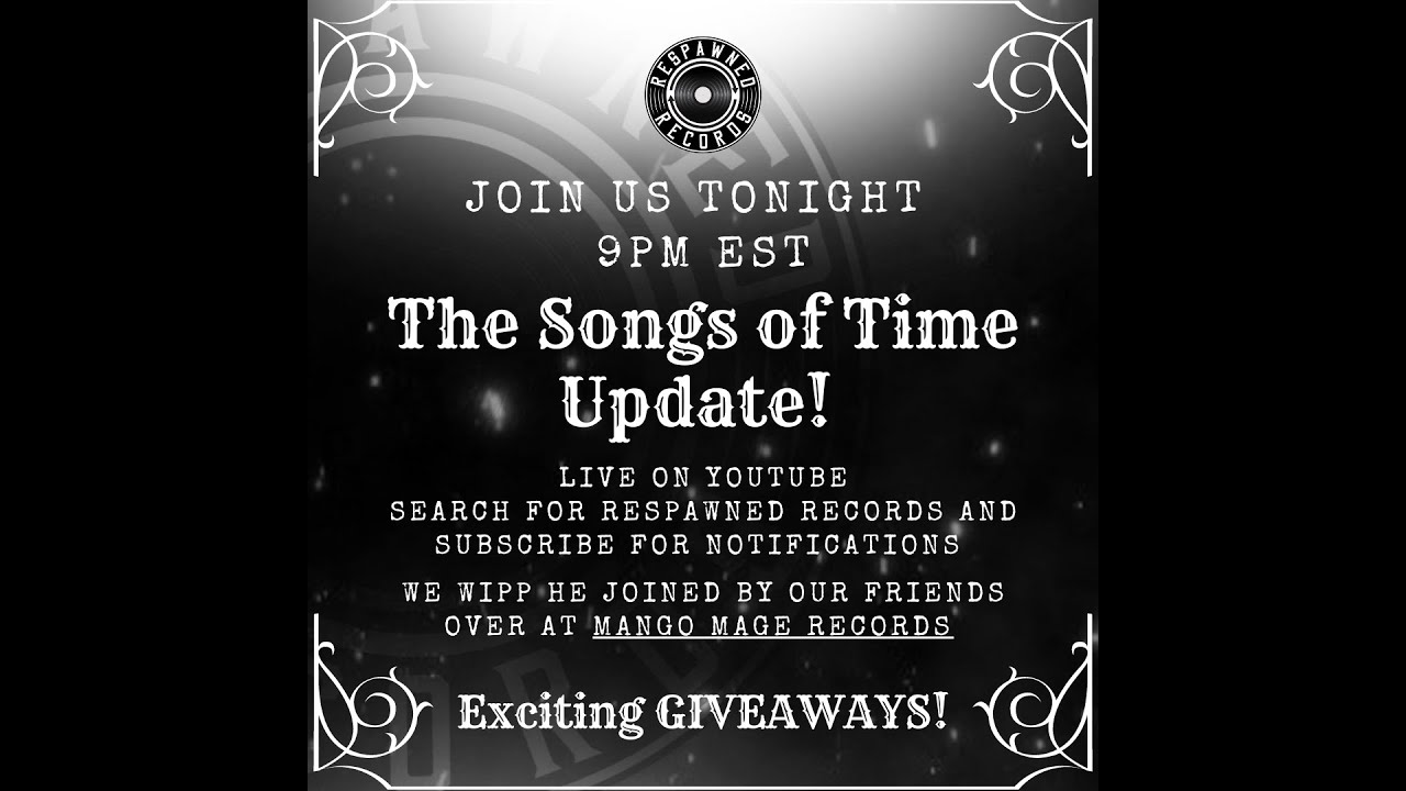 LIVE! The Songs of Time UPDATE! Joined by our friends at Mango Mage Records!