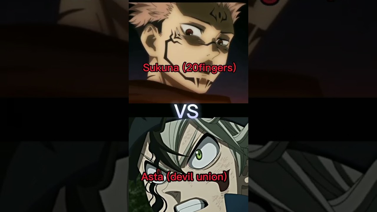 Asta vs Sukuna who's the strongest jjk vs black clover 