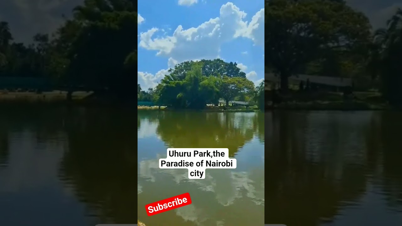 Uhuru Park,The Paradise of Nairobi City