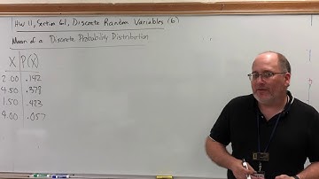 HW 11, 6.1 (6) Discrete Random Variables - Mean of a Discrete Probability Distribution, Part 1