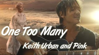 Keith Urban \& Pink - One Too Many (Lyrics)