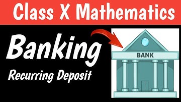 Banking | Recurring Deposit | ICSE Class 10 Maths | The Success Wings
