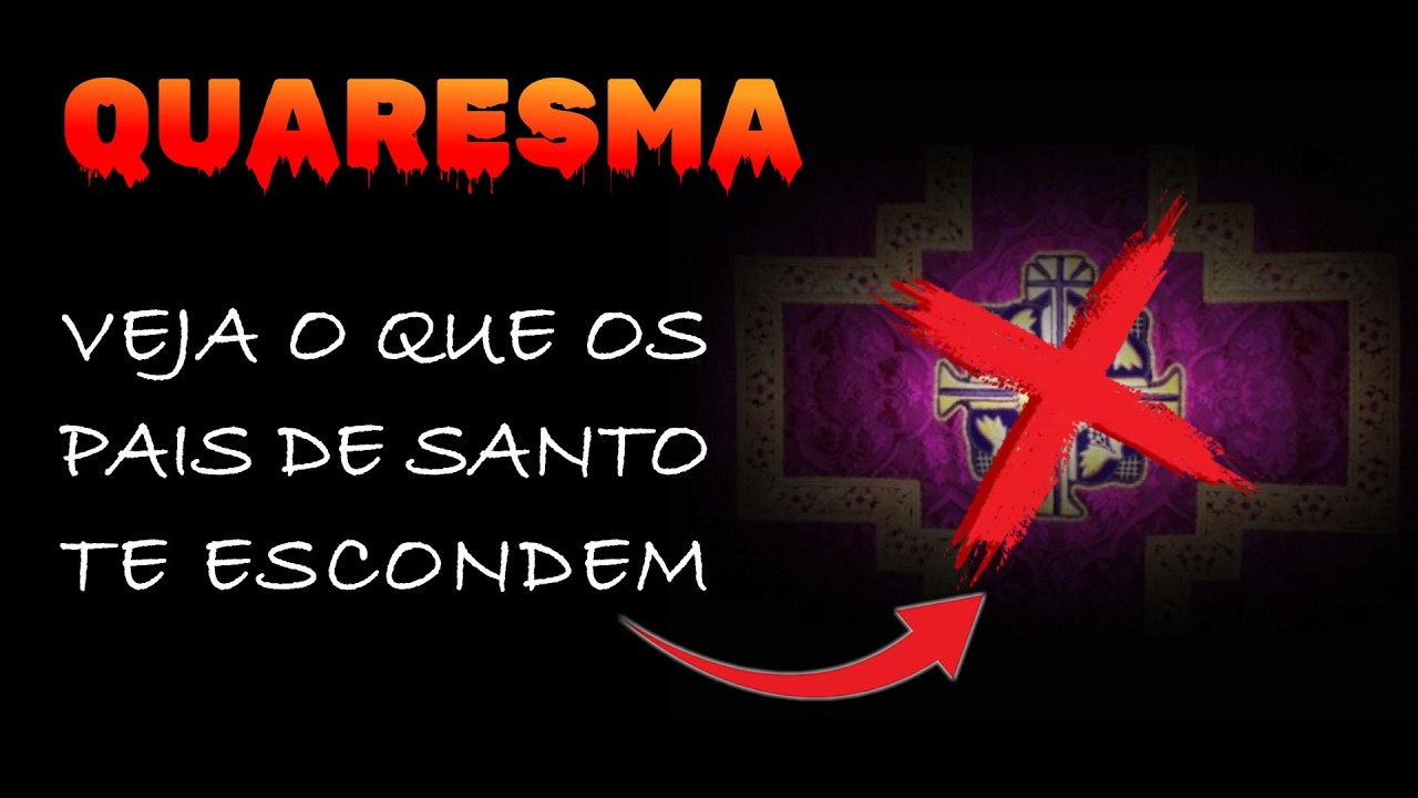 🔥O PODER OCULTO DA QUARESMA 🚫O que os Pais de Santo te escondem sobre essa época