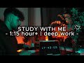 Study With Me | No Breaks | 1:15 Hour+ | HyperFocus Music | Day 34