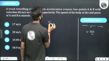 A truck travelling with uniform acceleration crosses two points A & B with velocities 60 m/s....