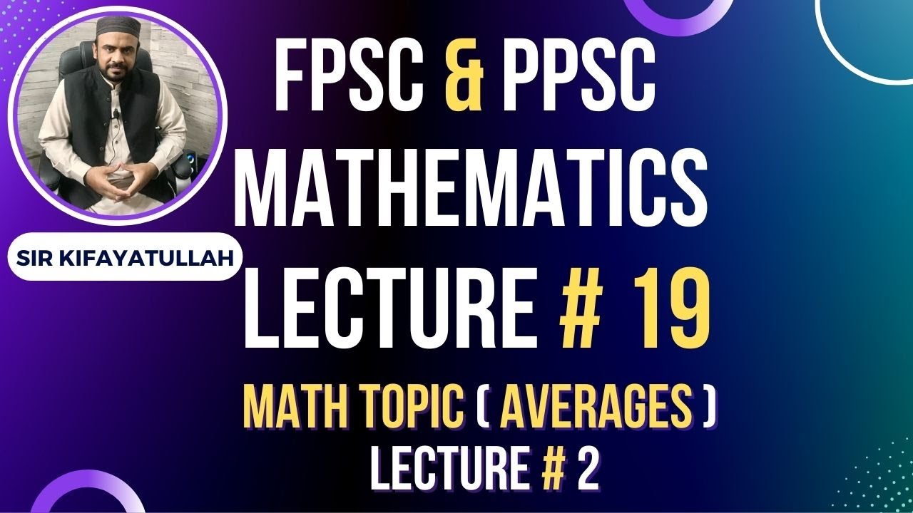 Lecture # 19 ( Math Topic: Averages Lecture 2 ) - YouTube