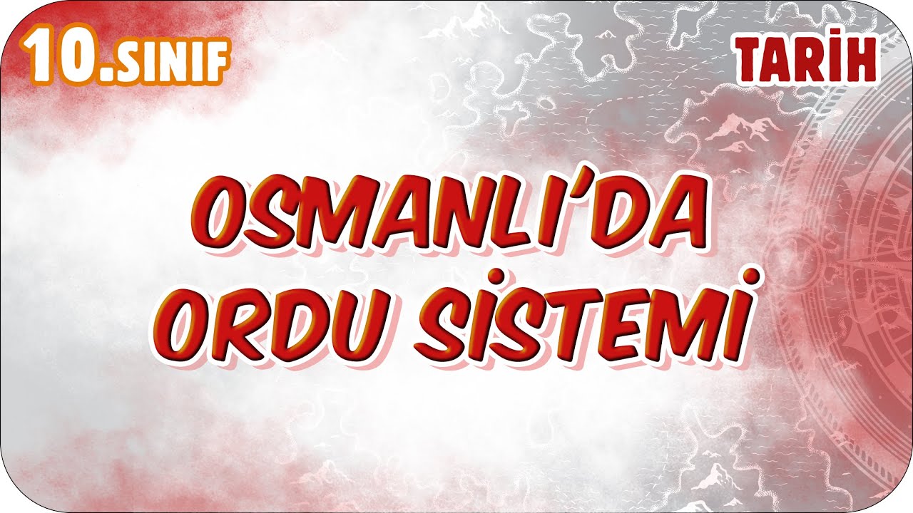 Osmanlı'da Ordu Sistemi  | 10. Sınıf Tarih #2026