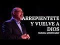 Arrepientete de la Idolatría y vuelve a Dios - Sugel Michelen - Jeremías 2:5