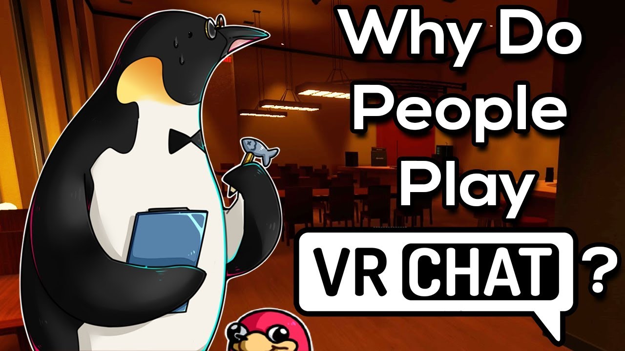 Why Do People Play VRChat YouTube