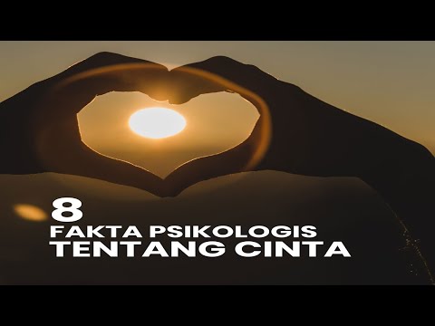 Video: 8 Fakta Psikologis Yang Harus Diketahui Semua Kekasih - Pandangan Alternatif