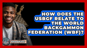 How Does The USBGF Relate To The World Backgammon Federation (WBF)? - The Board Game Xpert