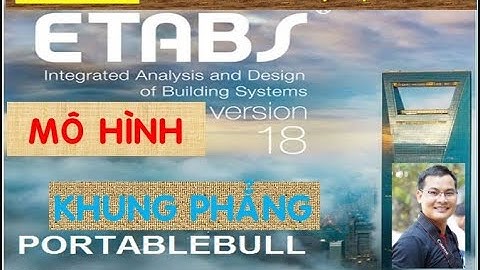 ETABS (BƯỚC 8: XEM NỘI LỰC VÀ XUẤT RA EXEL)