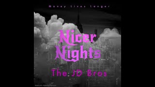 CashCraverJD - Nicer Nights (Official Audio)