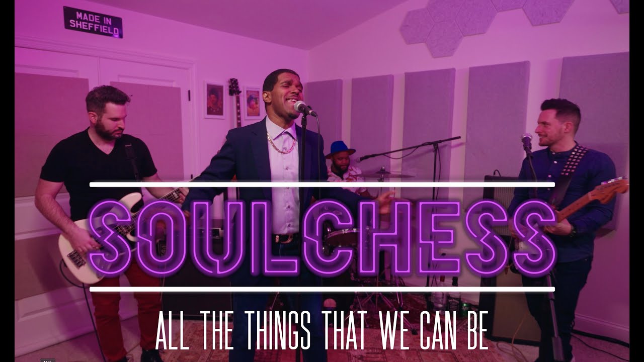 Soulchess - 'All The Things That We Can Be' Official Music Video