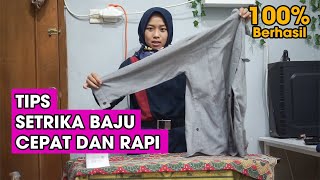 CARA SETRIKA BAJU YANG CEPAT DAN RAPI  100% BERHASIL