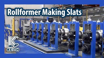 Making Heavy-Duty Slats with a Roll Forming Machine | KEITH Manufacturing Co.
